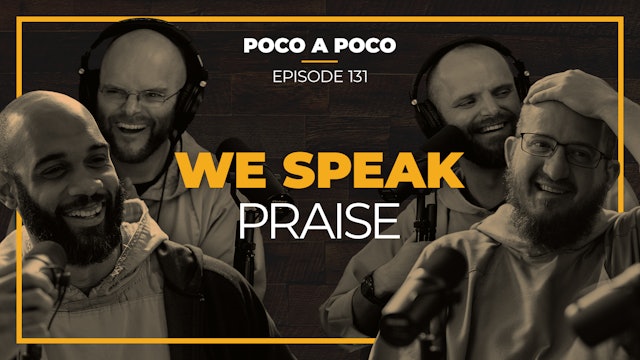 Episode 131: We Speak Praise
