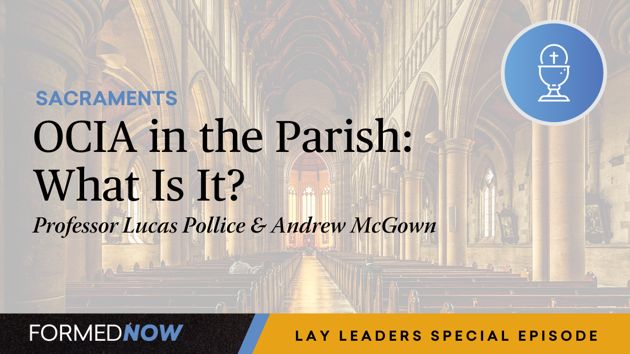 OCIA in the Parish: What Is It?