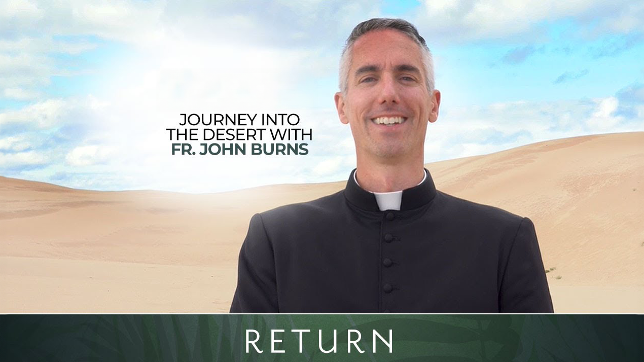 Return with Fr. John Burns