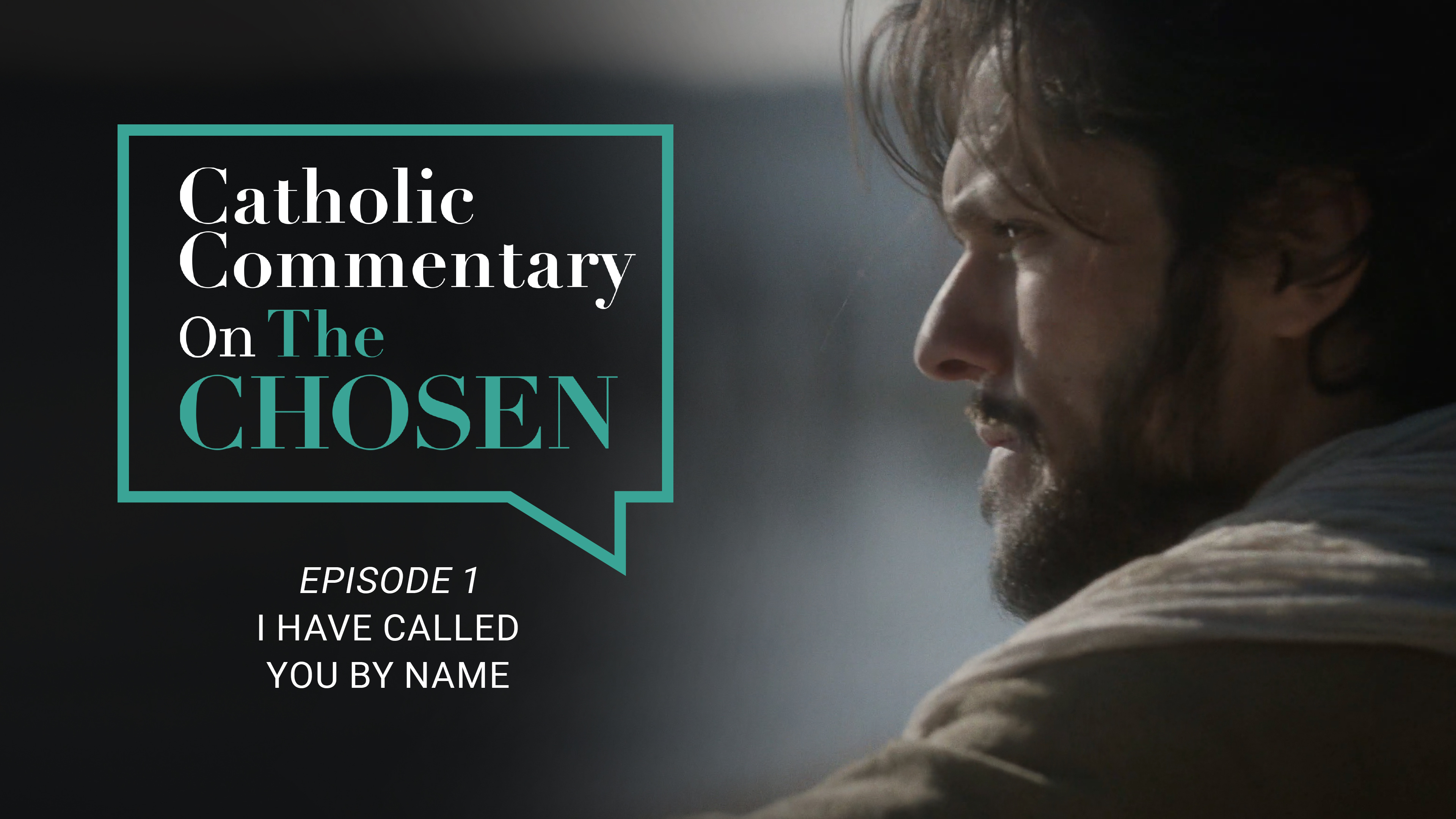 Episode 1 | Catholic Commentary On The Chosen | Season 1 - Season 1 ...