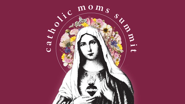 Catholic Moms Summit