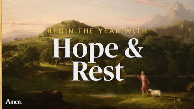 Begin the Year with Hope and Rest | C...