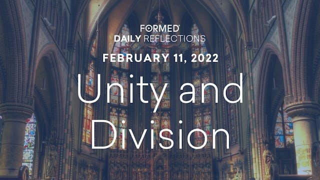 Daily Reflections – February 11, 2022