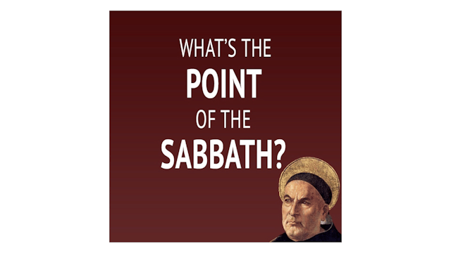 What's the Point of the Sabbath?