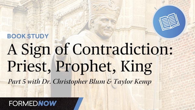 A Sign of Contradiction: Priest, Prophet, King