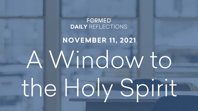 Daily Reflections – November 11, 2021