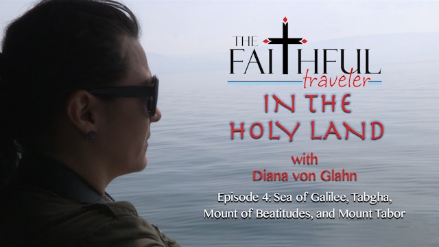 The Faithful Traveler in the Holy Land Episode 4