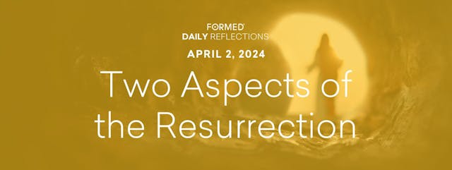 Easter Daily Reflections — Easter Tue...