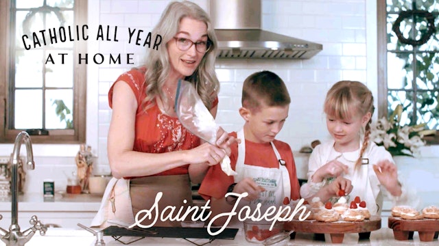 St. Joseph | Catholic All Year at Home w/ Kendra Tierney