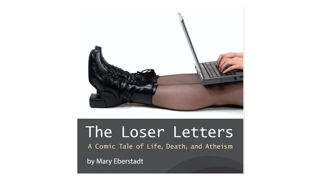 The Loser Letters by Mary Eberstadt