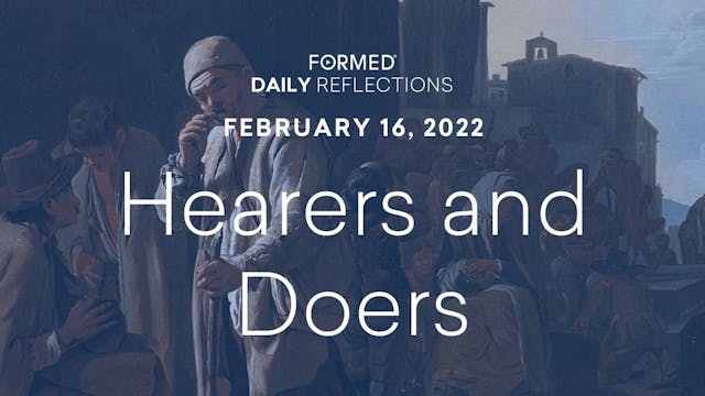 Daily Reflections – February 16, 2022