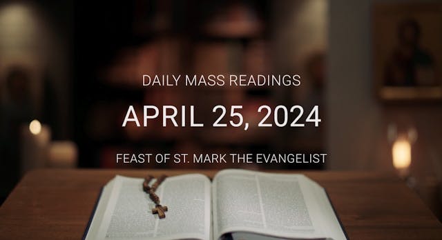 April 25, 2024 — Feast of St. Mark | ...