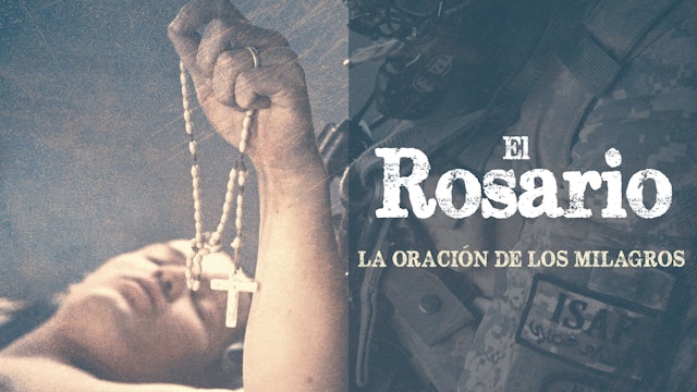El Rosario: La Oración de los Milagros - Tráiler