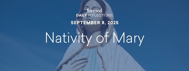 Daily Reflections — September 8, 2025