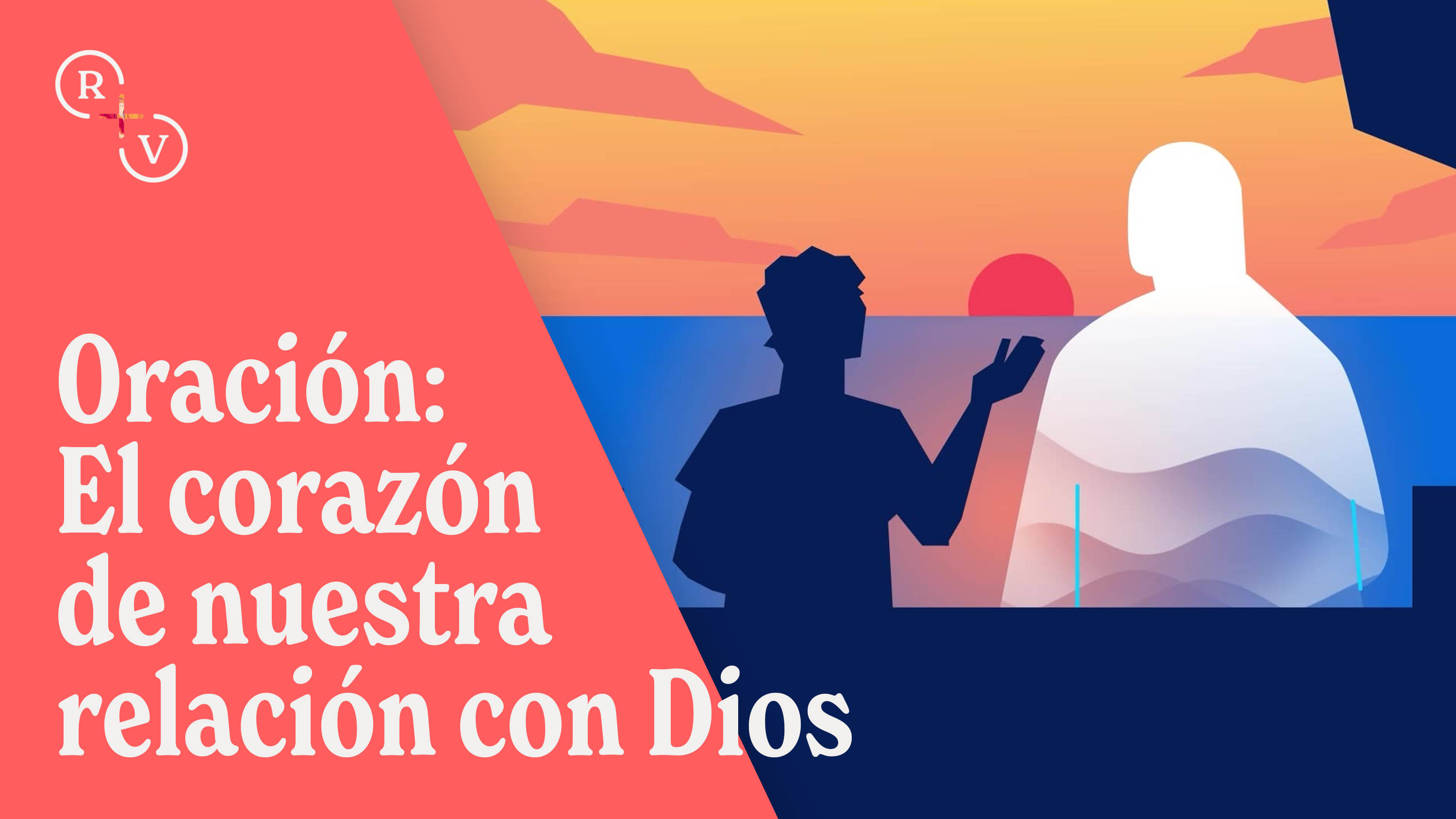 Cómo experimentar una relación personal con Dios a través de la oración.