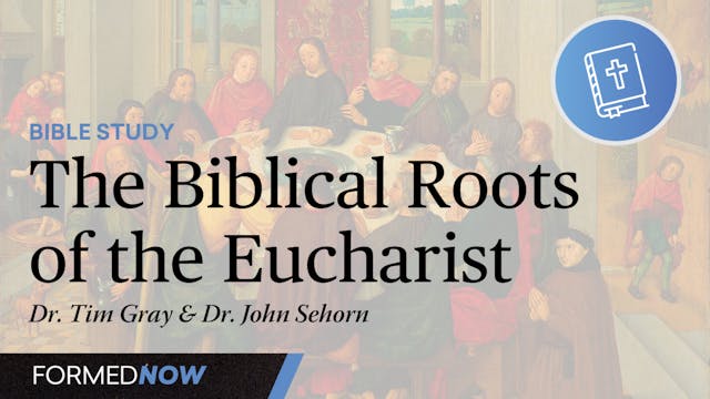 The Biblical Roots of the Eucharist