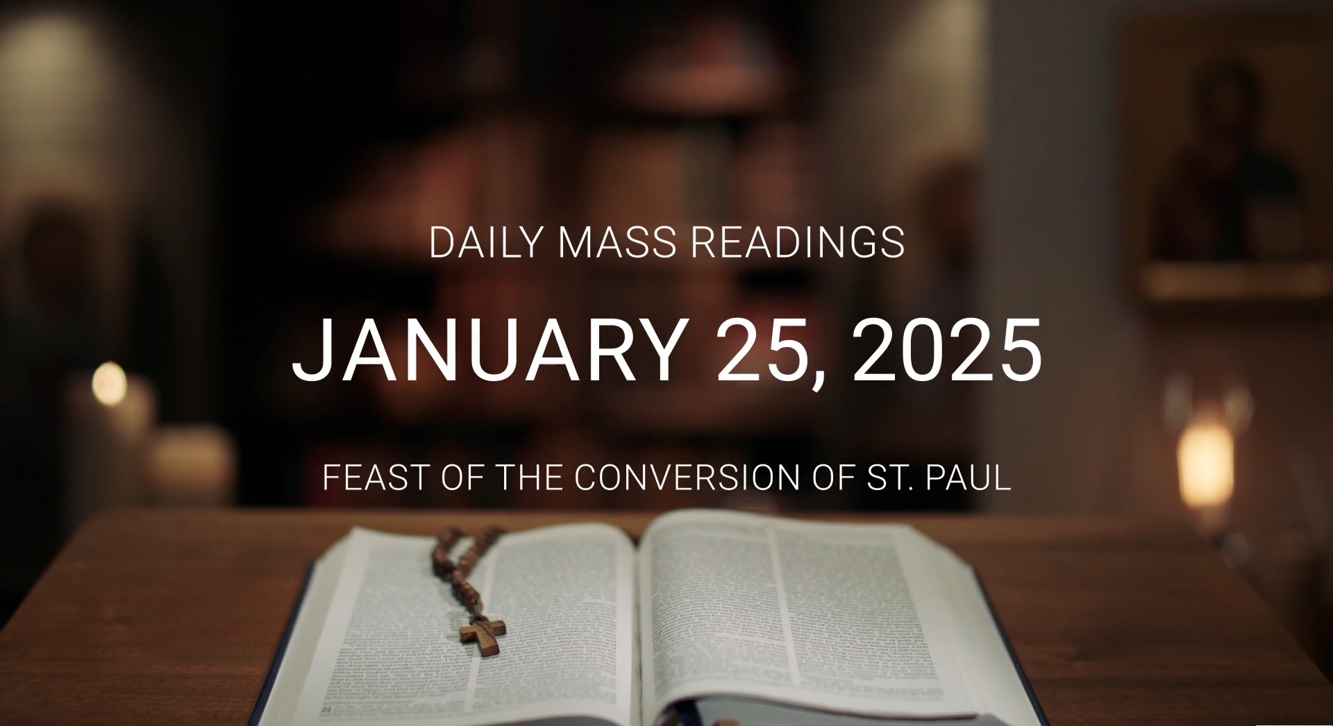 January 25, 2025 — Feast of the Conversion of St. Paul | Daily Mass Readings