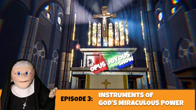 Instruments of God's Miraculous Power