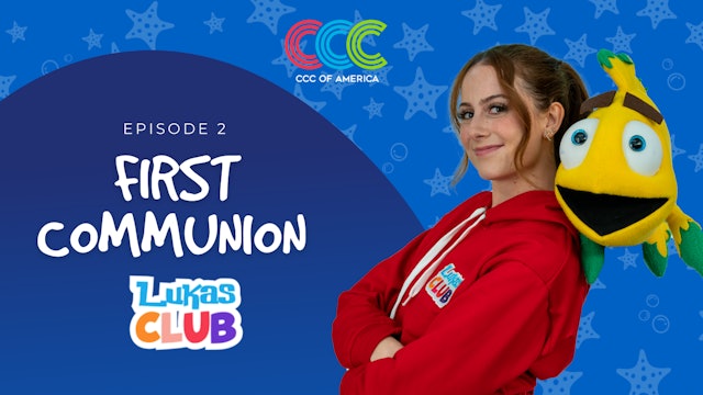 My First Communion | Lukas Club | Episode 2