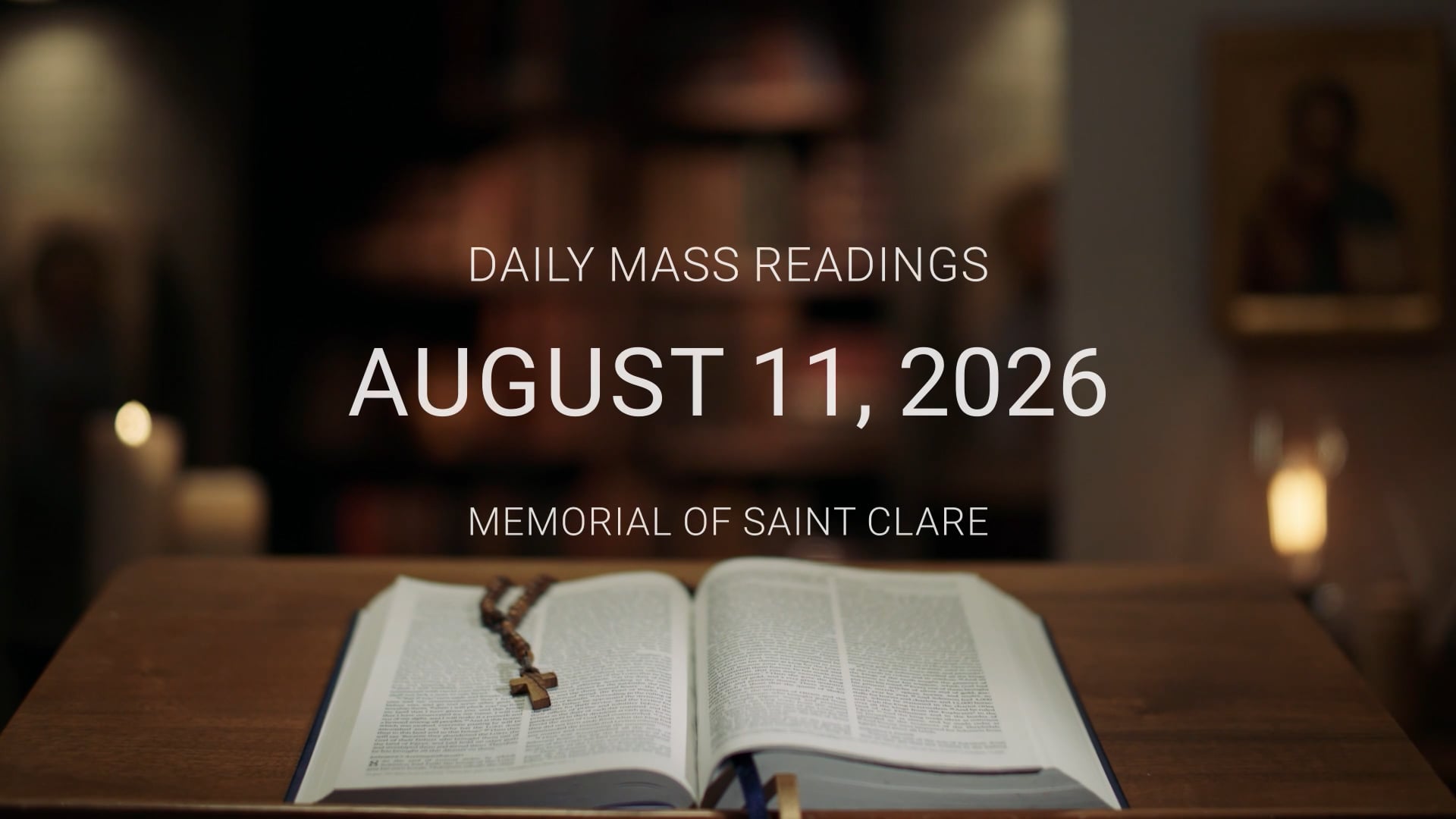 August 11, 2026 - Memorial of St. Clare | Daily Mass Readings