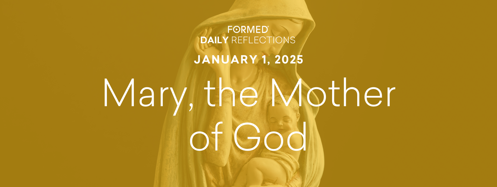 Daily Reflections — Solemnity of Mary, Mother of God — January 1, 2025