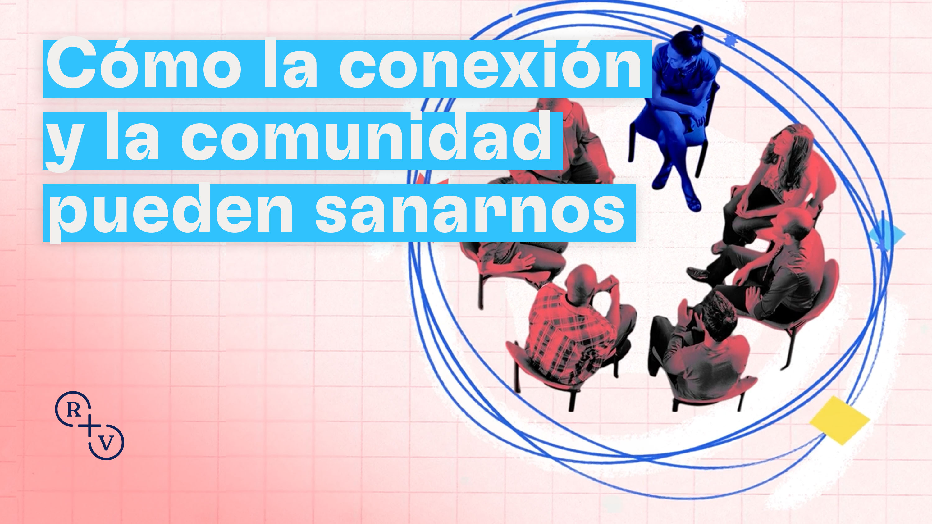 Cómo la conexión y la comunidad pueden sanarnos