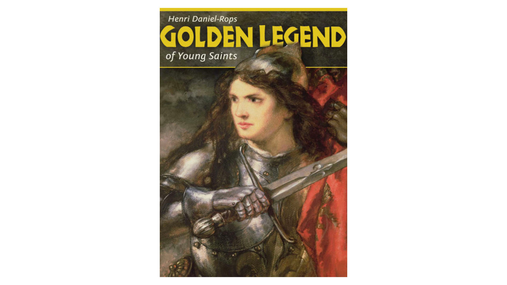 Golden Legend of Young Saints by Henri Daniel-Rops