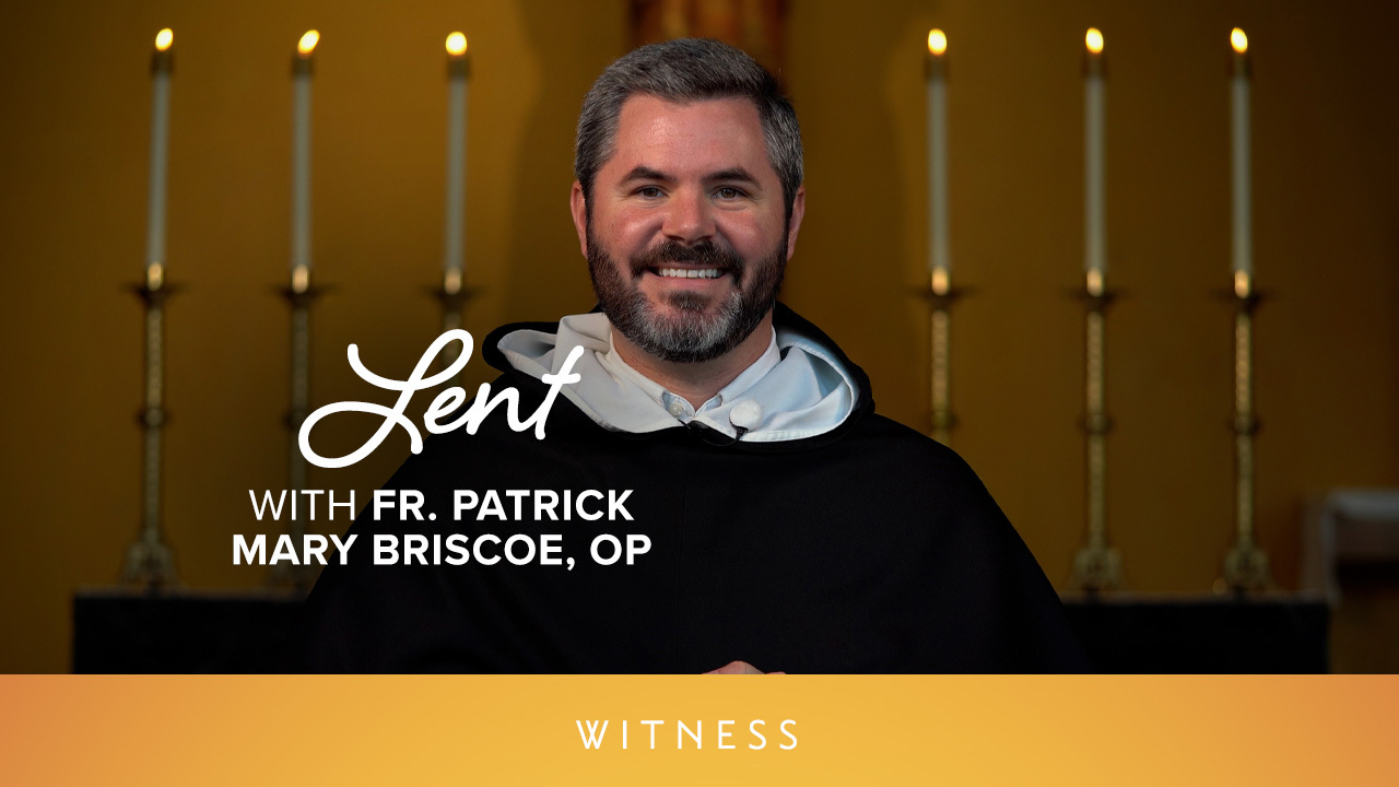 Witness with Fr. Mary Patrick Briscoe, OP