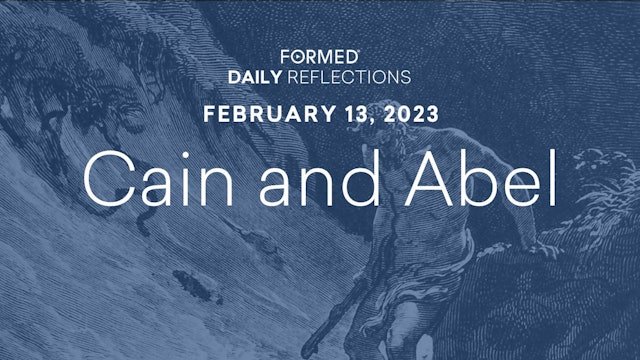 Daily Reflections – February 13, 2023
