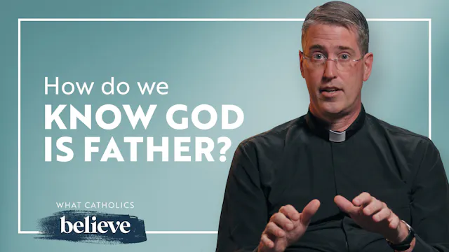 Why Do Catholics Call God “Father”?