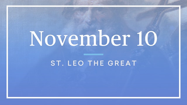 November 10 — St. Leo the Great