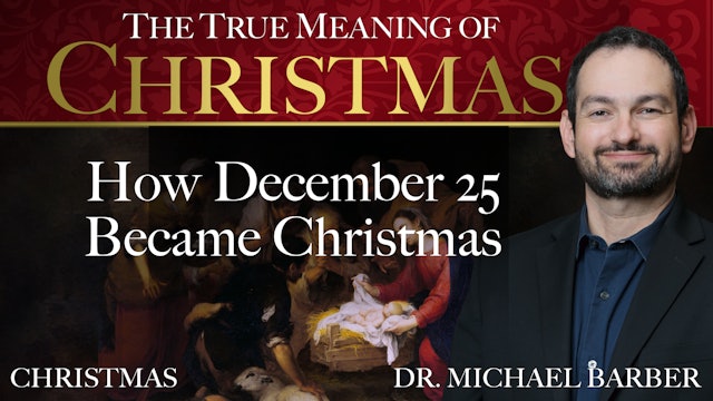 How December 25 Became Christmas