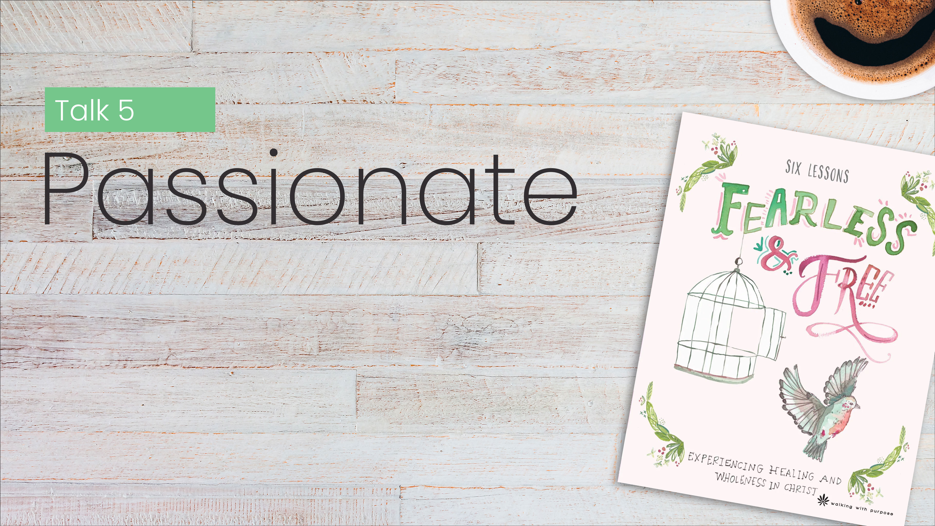 Passionate | Fearless and Free | Episode 5