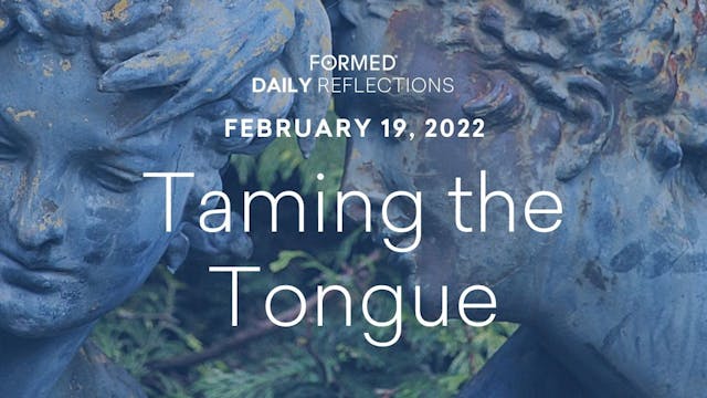 Daily Reflections – February 19, 2022