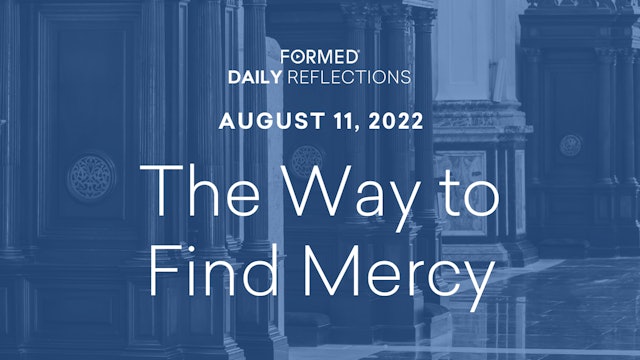 Daily Reflections – August 11, 2022