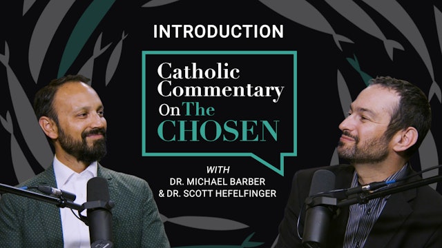 Introduction | Catholic Commentary on The Chosen