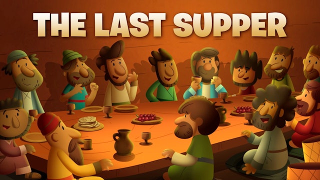 The Last Supper | Laugh and Grow Bible for Kids
