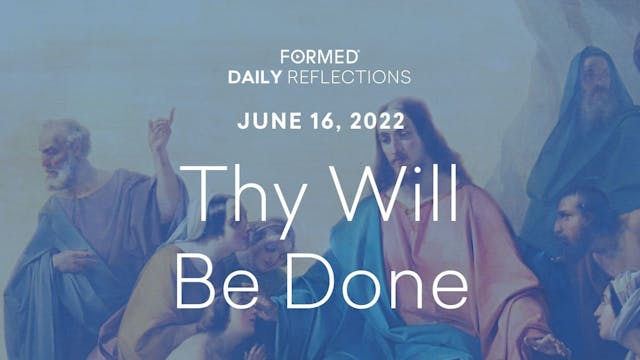Daily Reflections – June 16, 2022