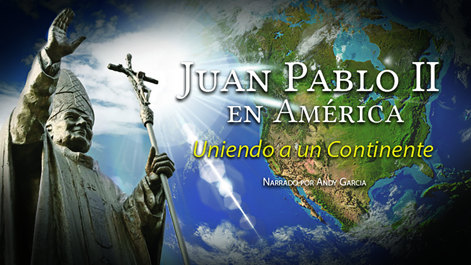 Juan Pablo II en América: Uniendo a un continente