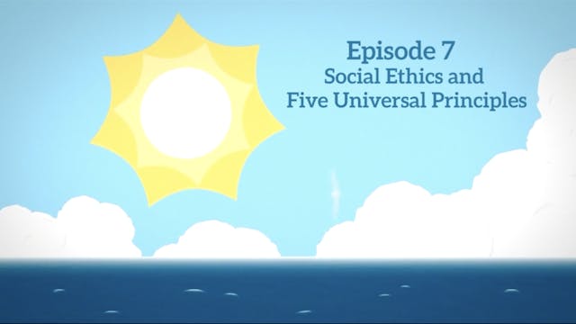 Episode 7: Social Ethics and Five Uni...