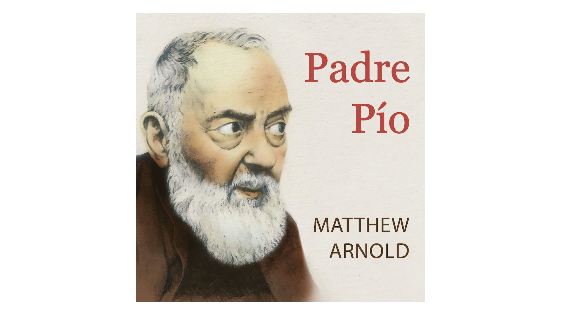 Padre Pío "Ora, confía y no te preocupes"