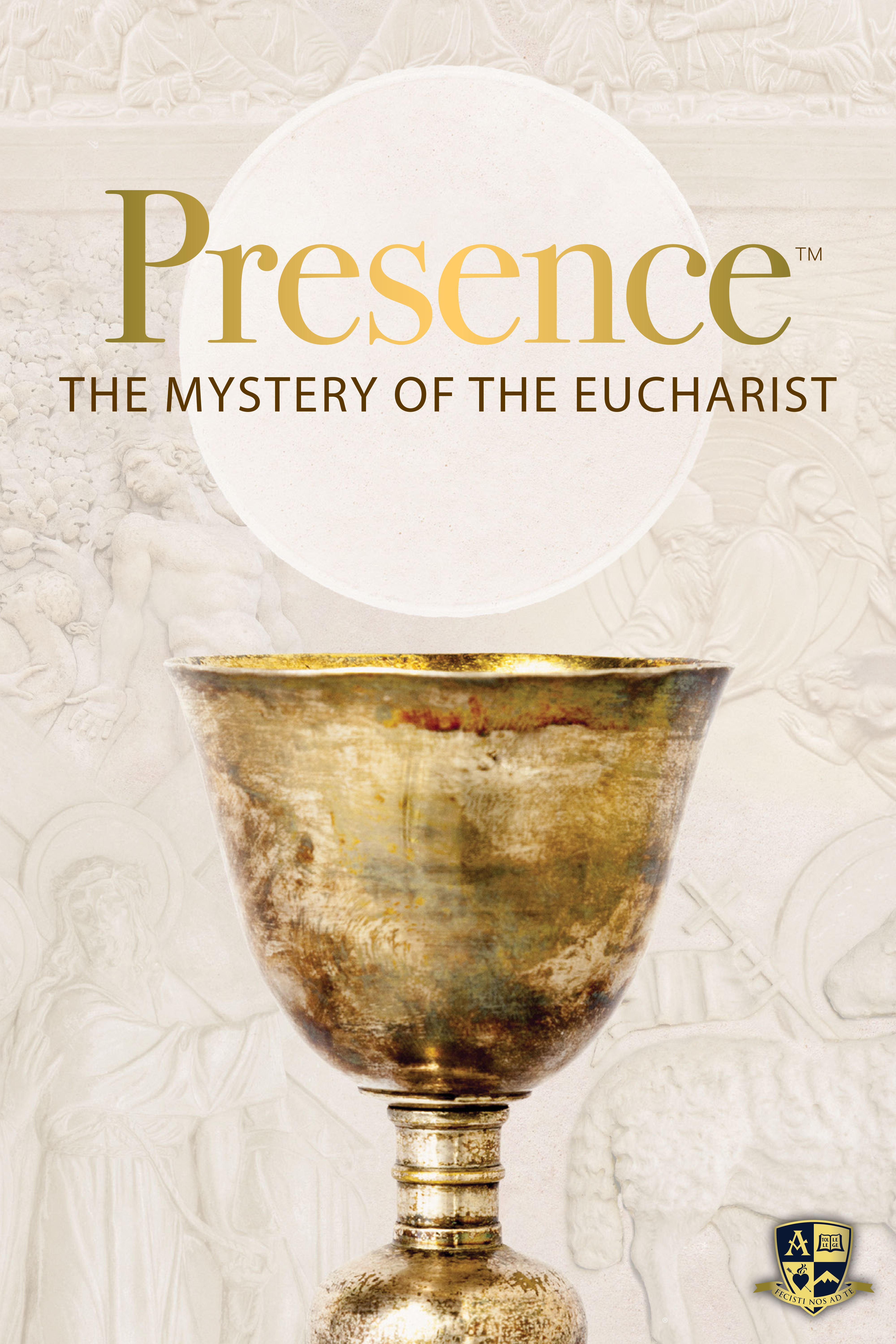 Presence: The Mystery of the Eucharist