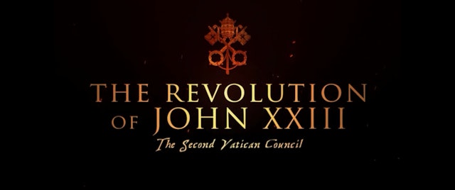 Revolution of John XXIII: The Second Vatican Council
