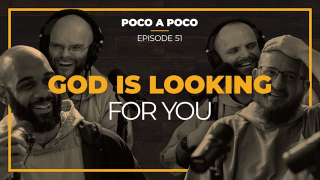 Episode 51: God Is Looking for You