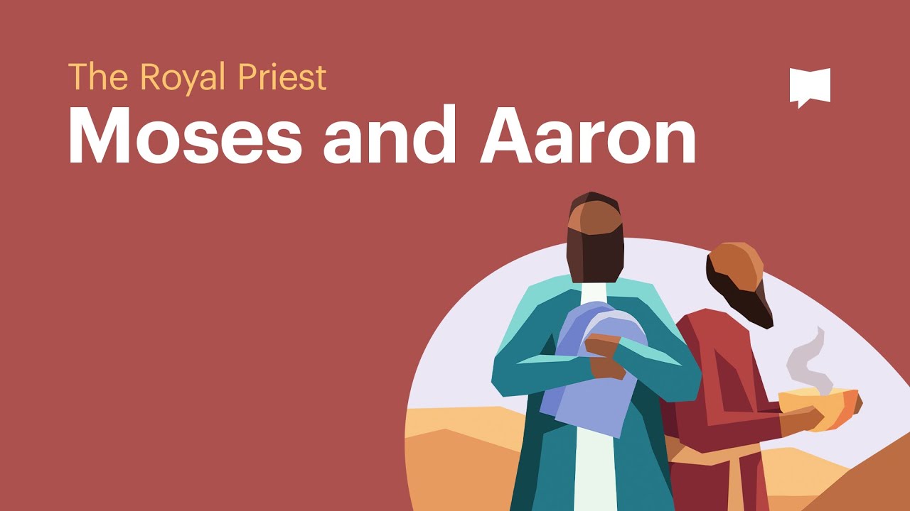 Moses and Aaron | Royal Priest: Themes | The Bible Project