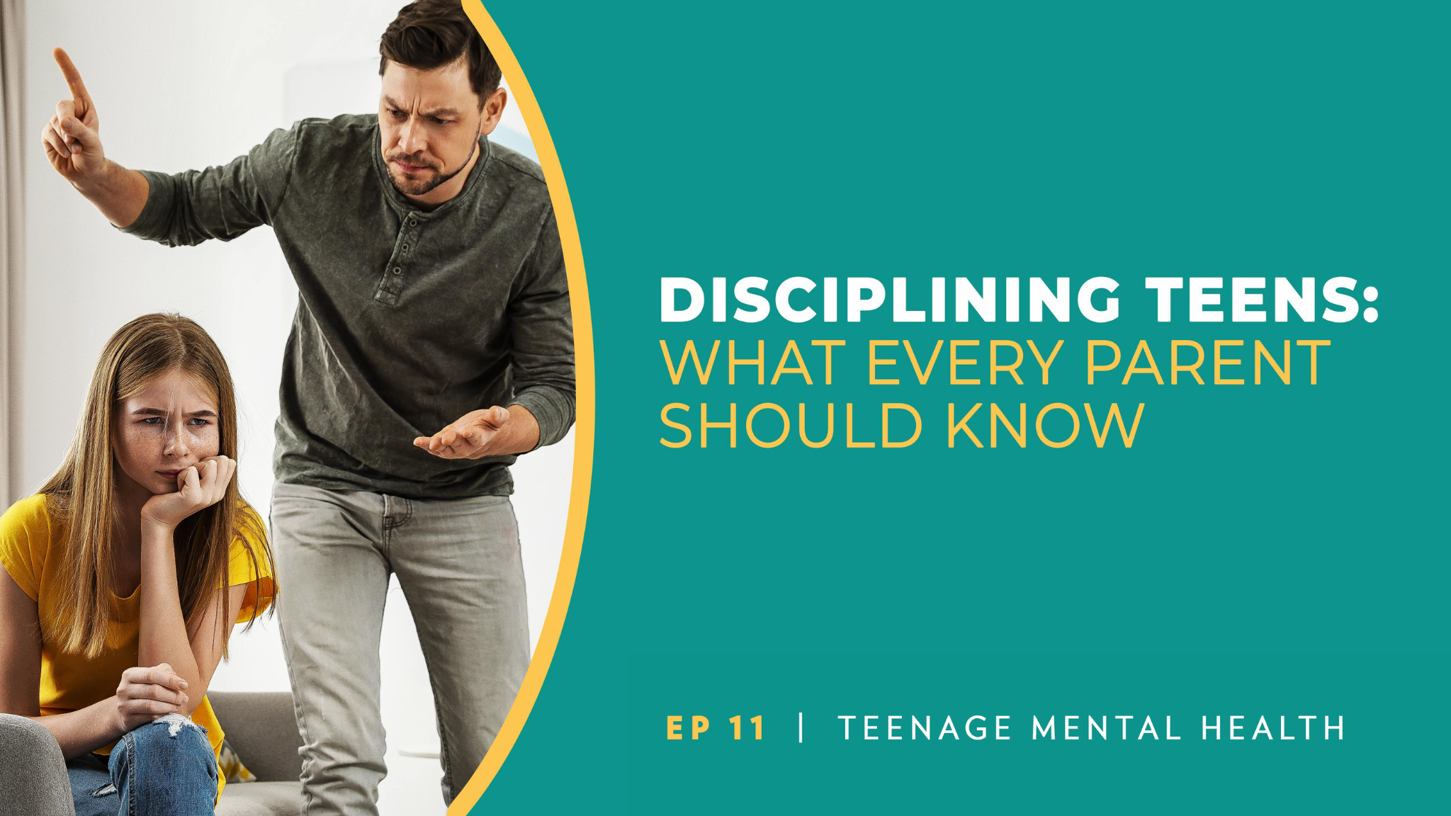 Disciplining Teens | Teenage Mental Health | Episode 11