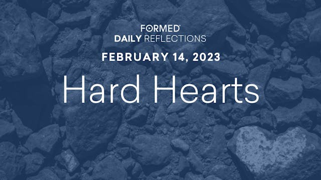 Daily Reflections – February 14, 2023