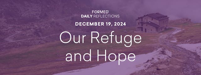 Daily Reflections – December 19, 2024