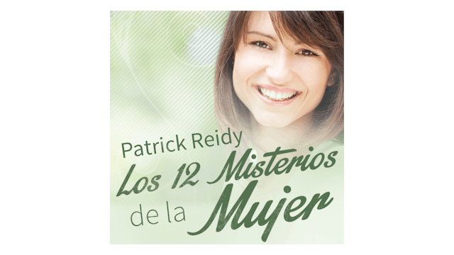 Los 12 Misterios de la Mujer por Patrick Reidy