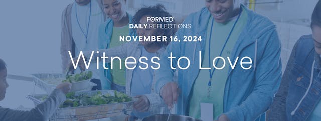 Daily Reflections – November 16, 2024